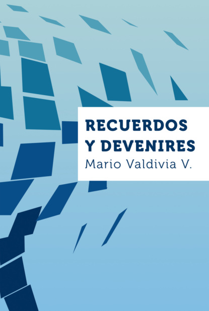 Recuerdos y devenires