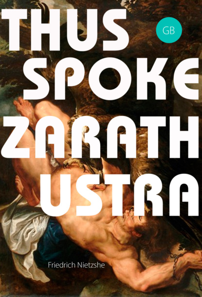 

Thus Spoke Zarathustra. A Book for All and None