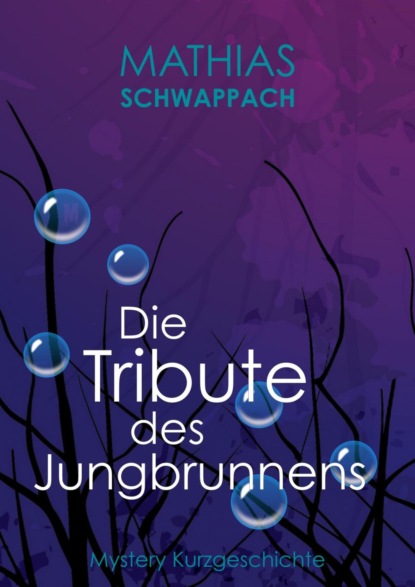Die Tribute des Jungbrunnens