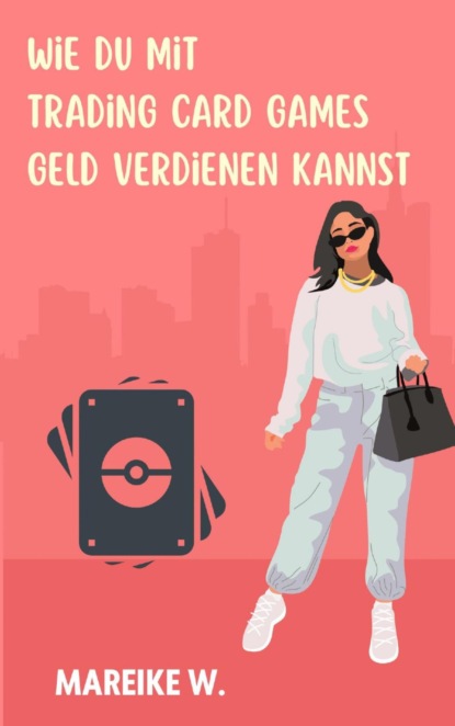 Wie du mit Trading Card Games Geld verdienen kannst