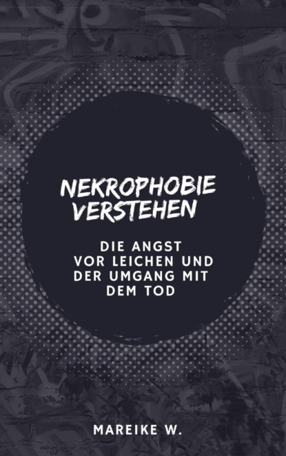 Nekrophobie verstehen