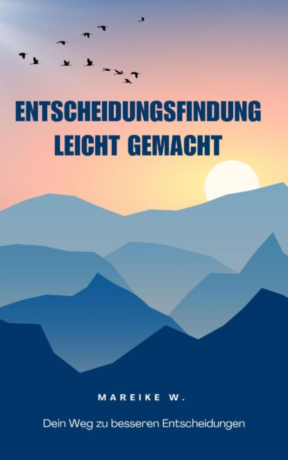 Entscheidungsfindung leicht gemacht
