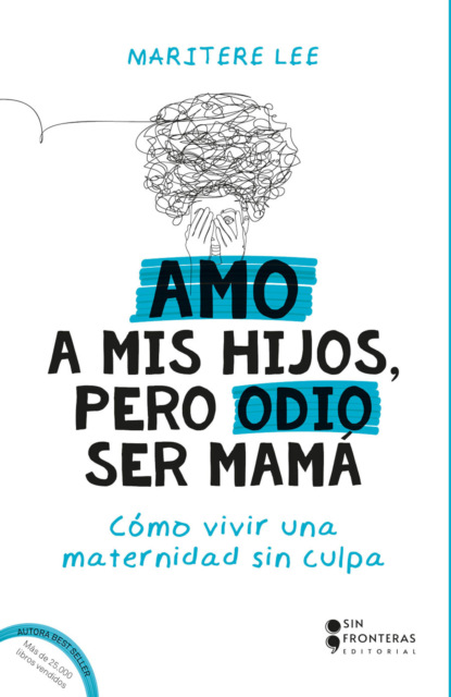 Amo a mis hijos, pero odio ser mamá
