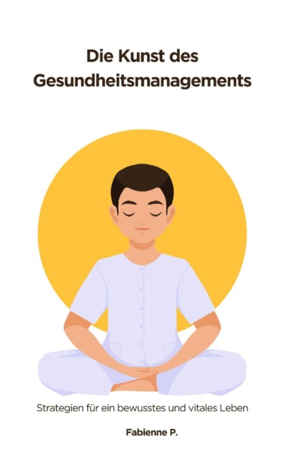 Die Kunst des Gesundheitsmanagements