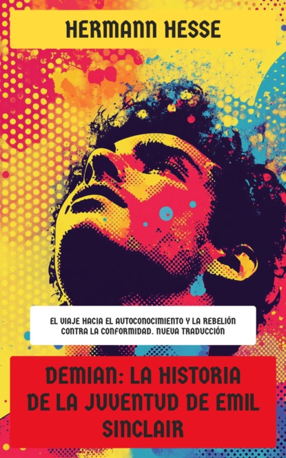 Demian: La historia de la juventud de Emil Sinclair