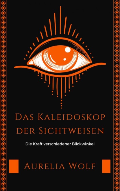Das Kaleidoskop der Sichtweisen