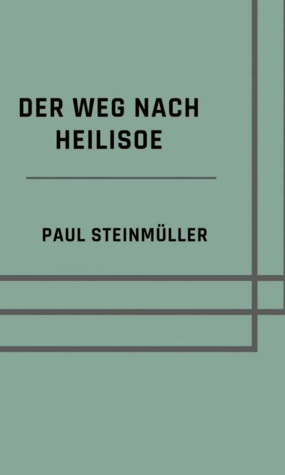 Der Weg nach Heilisoe