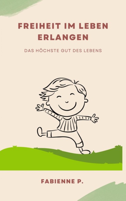 Freiheit im Leben erlangen
