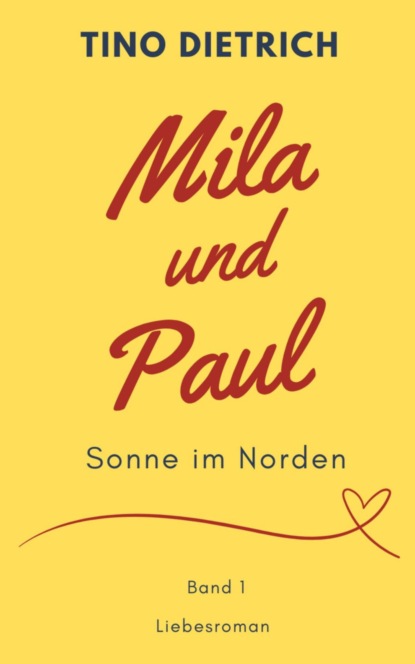 Mila und Paul: Sonne im Norden