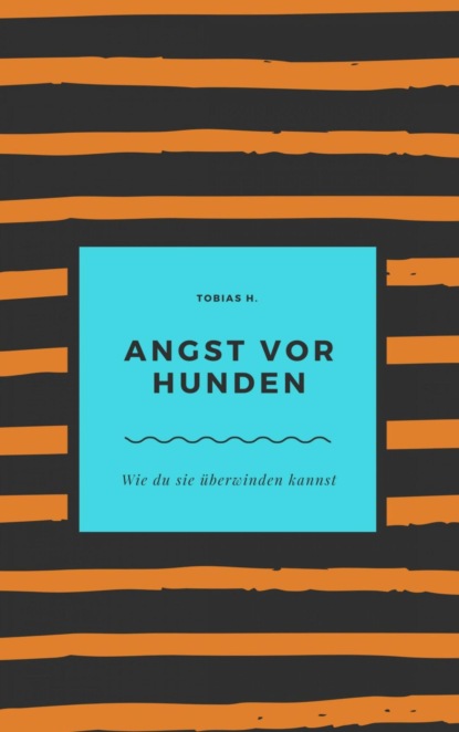 Angst vor Hunden - wie du sie überwinden kannst