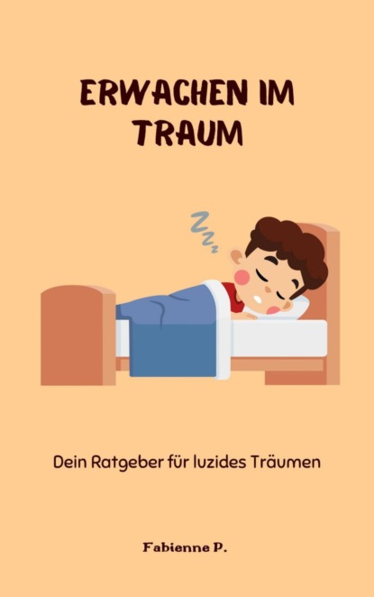 Erwache im Traum