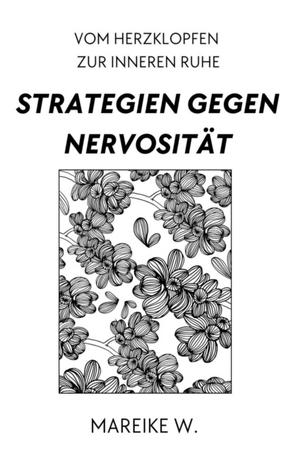 Vom Herzklopfen zur inneren Ruhe