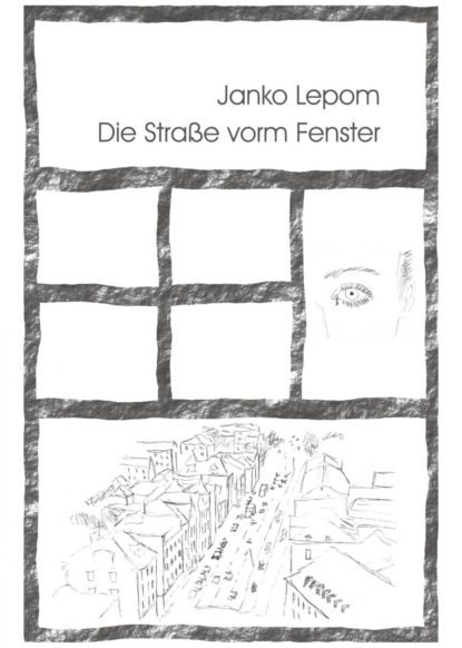 Die Straße vorm Fenster