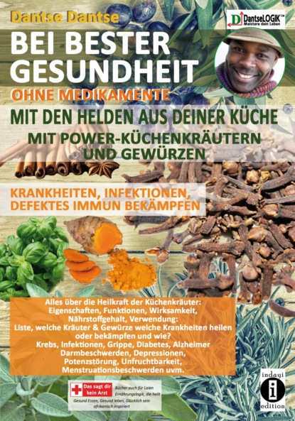 BEI BESTER GESUNDHEIT OHNE MEDIKAMENTE MIT DEN HELDEN AUS DEINER KÜCHE