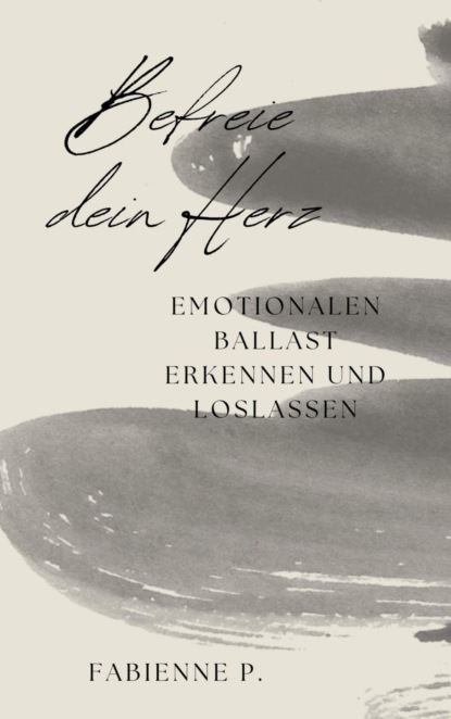 Befreie dein Herz