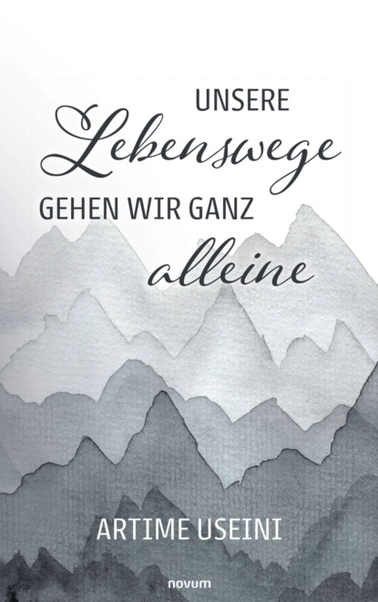Unsere Lebenswege gehen wir ganz alleine