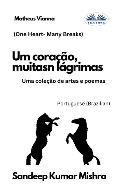 Обложка книги Um Coração, Muitas Lágrimas, Sandeep Kumar Mishra