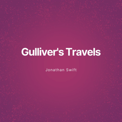 

Gulliver's Travels (Unabridged)