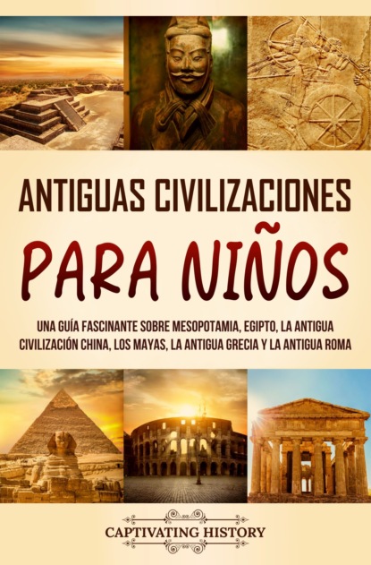 Antiguas Civilizaciones para Niños