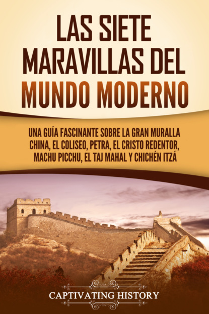 Las siete maravillas del mundo moderno