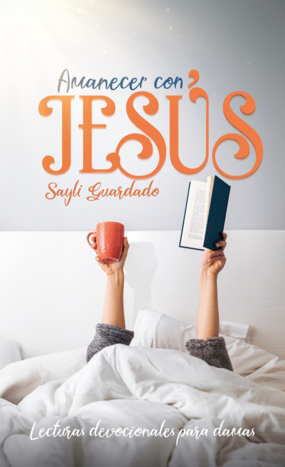 Amanecer con Jesús
