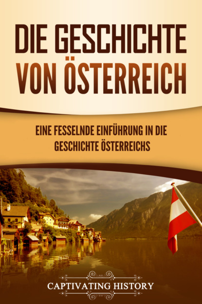 Die Geschichte von Österreich