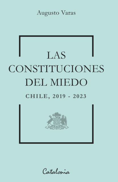 Las constituciones del miedo