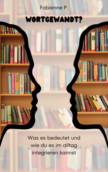 Wortgewandt ?