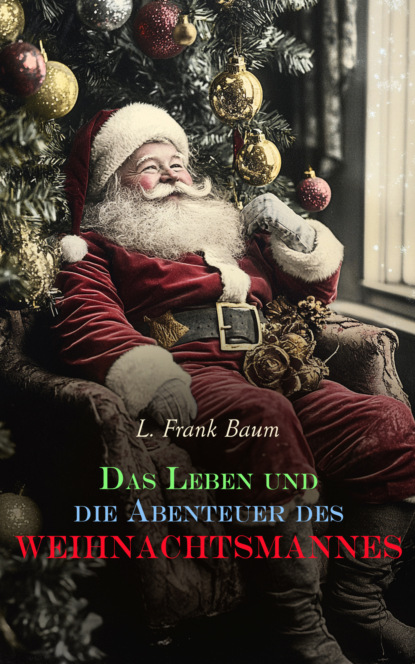 Das Leben und die Abenteuer des Weihnachtsmannes