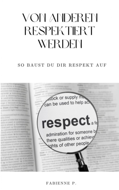 Von anderen respektiert werden