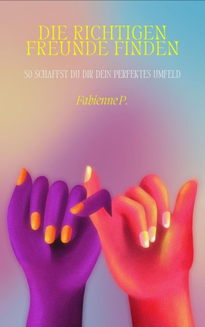 Die richtigen Freunde finden