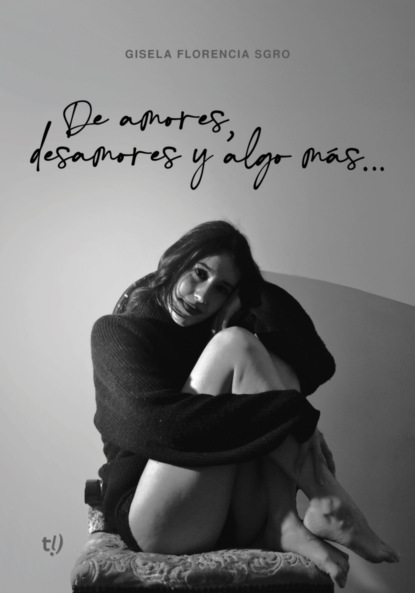 De amores, desamores y algo más...