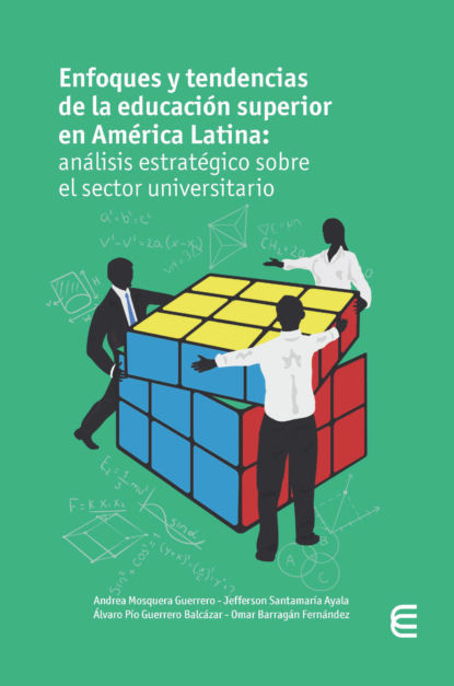 Enfoques y tendencias de la educación superior en América Latina: análisis estratégico sobre el sector universitario