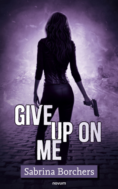 Give up on me