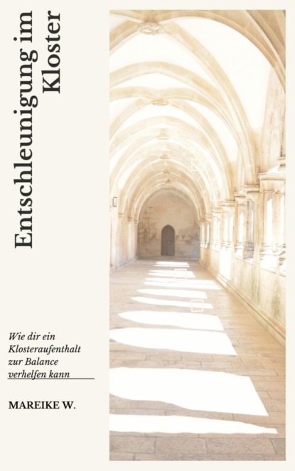 Entschleunigung im Kloster