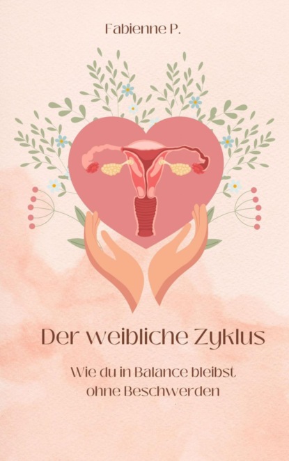 Der weibliche Zyklus