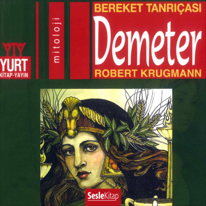 Olympos Tanrıları 4 – Demeter