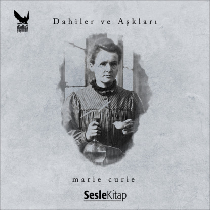 Dahiler ve Aşkları Marie Curie