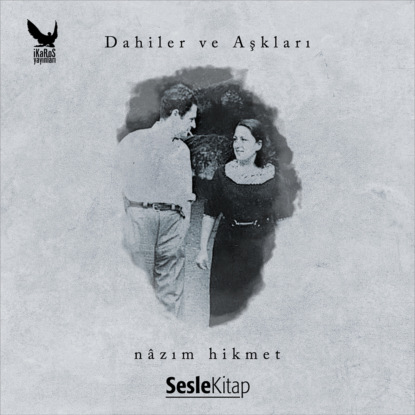 Dahiler ve Aşkları Nâzım Hikmet