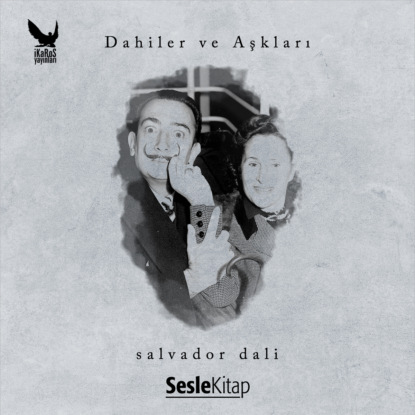 Dahiler ve Aşkları Salvador Dali