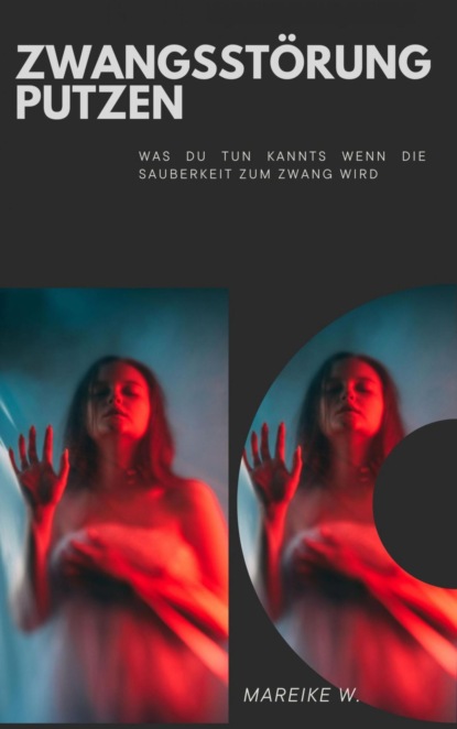Zwangsstörung Putzen
