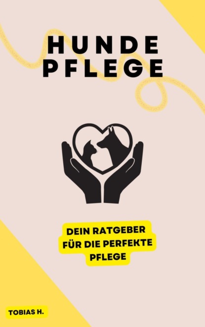 Hundepflege - dein Ratgeber für die perfekte Pflege