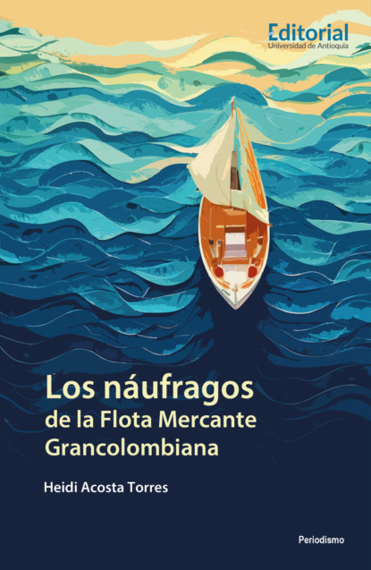 Los náufragos de la Flota Mercante Grancolombiana 