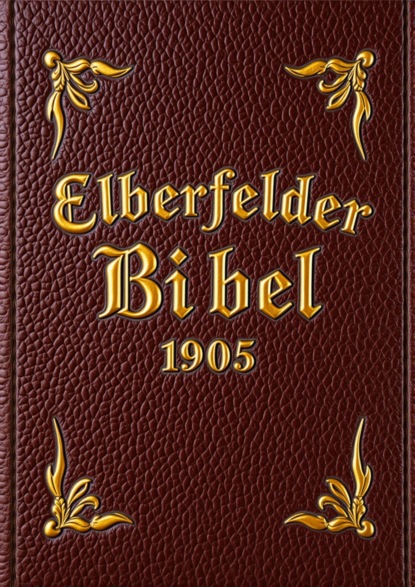 Die Bibel - Elberfeld (1905)