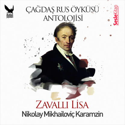 Çağdaş Rus Öyküleri Antolojisi 18 - Zavallı Liza