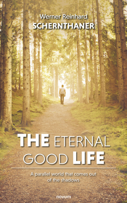 The eternal good life