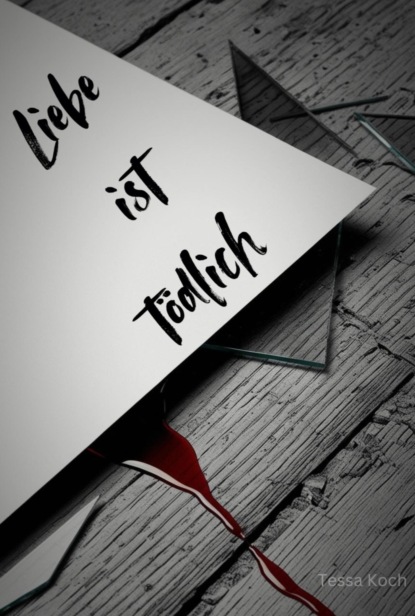Liebe ist tödlich