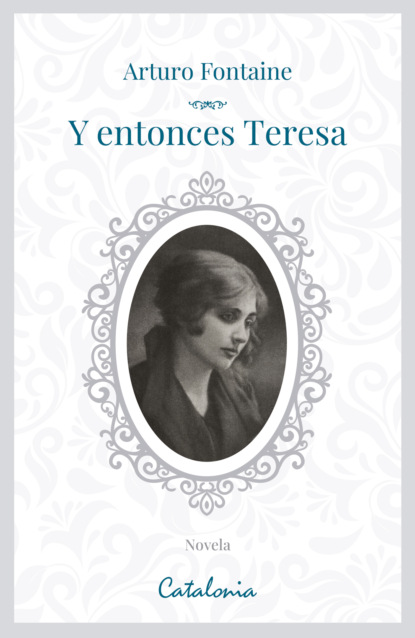 Y entonces, Teresa