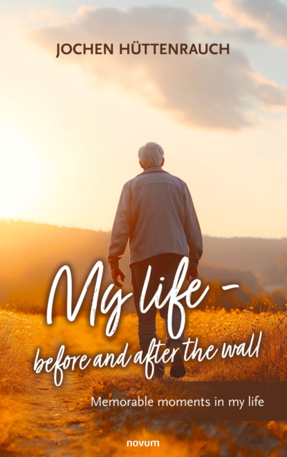 My life - before and after the wall
