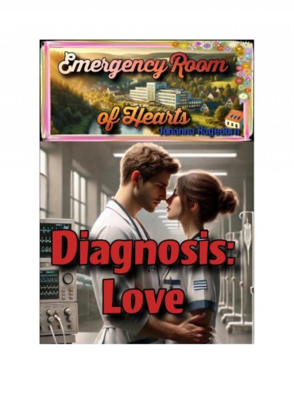Emergency Room of Hearts: Diagnosis: Love